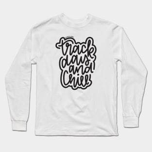 Track Day And Chill - Dark Gray Long Sleeve T-Shirt